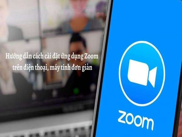 Cách tải phần mềm Zoom trên điện thoại di động