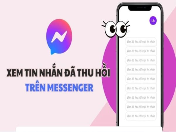 Cách xem lại tin nhắn đã thu hồi trên điện thoại và máy tính