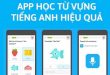 Khám phá các app học từ vựng tiếng Anh không nên bỏ lỡ